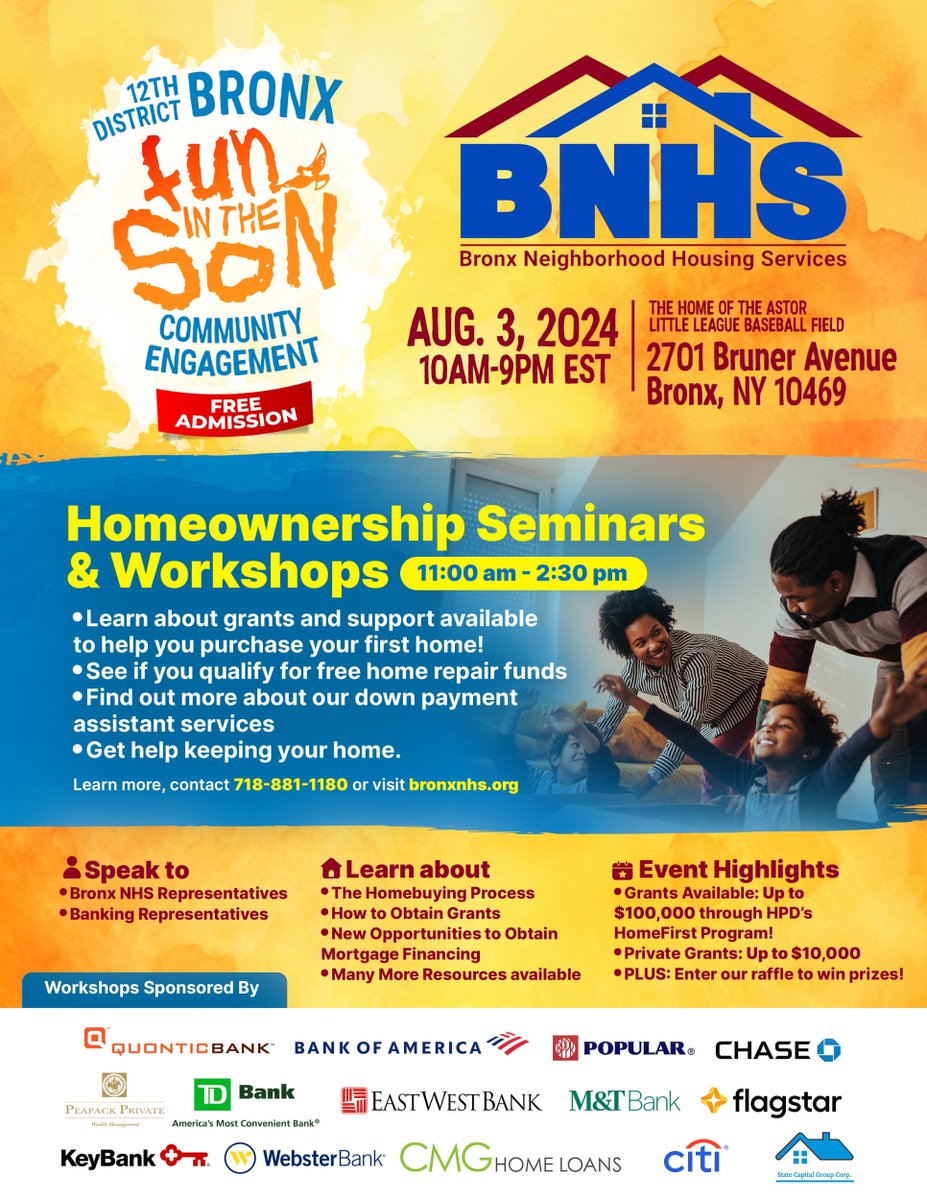 The Bronx Neighborhood Housing Services is a proud sponsor of Fun In The Son Community Engagement!
Bronx NHS will be hosting Homeownership Workshops from 11am to 2:30pm  We look forward to seeing you there!

Sat, Aug. 3rd @ 2701 Bruner Avenue at the Little Astor Baseball Field.
