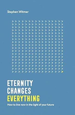 $2.99 | Eternity Changes Everything: How to live now in the light of your future (Live Different) Kindle Edition
by Stephen Witmer <a href="/stephenwitmer1/">Stephen Witmer</a> | <a href="/thegoodbookusa/">The Good Book Company USA</a> 
amzn.to/46k2GPR 
#kindledeals #ad