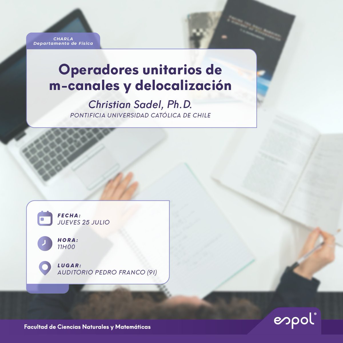 FCNM_Espol's tweet photo. Te invitamos a participar de esta charla organizada por el Departamento de Física de la FCNM con la participación del invitado internacional, Christian Sadel, Ph.D. de la Pontificia Universidad Católica de Chile. 

🗓️ Jueves 25 de julio
🕜 11:00
📍 Auditorio Pedro Franco (9I) https://t.co/XjNluisG3U