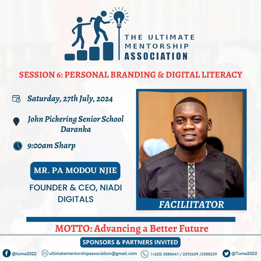 The Ultimate Mentorship Association announces Pa Modou Njie as the facilitator for the Personal Branding and Digital Literacy session on July 27, 2024, at John Pickering SSS. Njie, an ICT professional and founder of Techway Gambia and Niadi Digitals, will share his expertise.