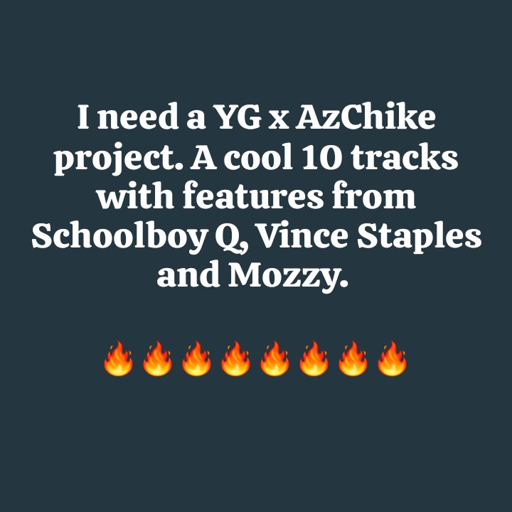 021President's tweet photo. What do us fans have to do to make this happen? @YG @AzChike @MozzyThaMotive @ScHoolboyQ @vinc https://t.co/s2C8q3oSAv