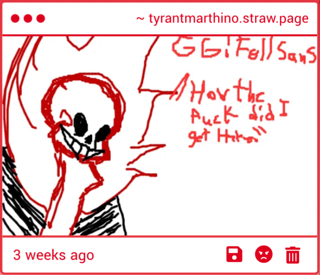 I don’t know… I don’t know how you got here…  But uh… Welcome!?