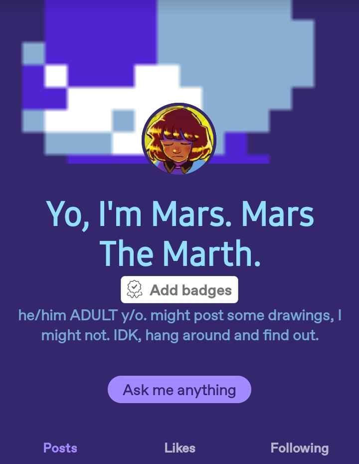 Actually! I do have a Tumblr! I just haven’t done much with it nor posted art on it. I might in the future!