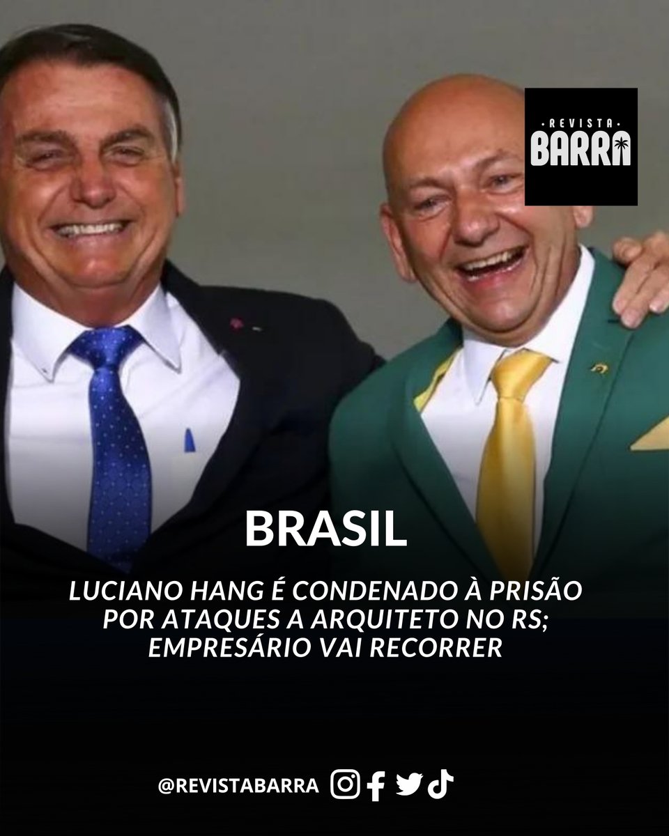 barra_revista's tweet photo. LUCIANO HANG É CONDENADO À PRISÃO POR ATAQUES A ARQUITETO NO RS; EMPRESÁRIO VAI RECORRER https://t.co/jR45gpACPG
