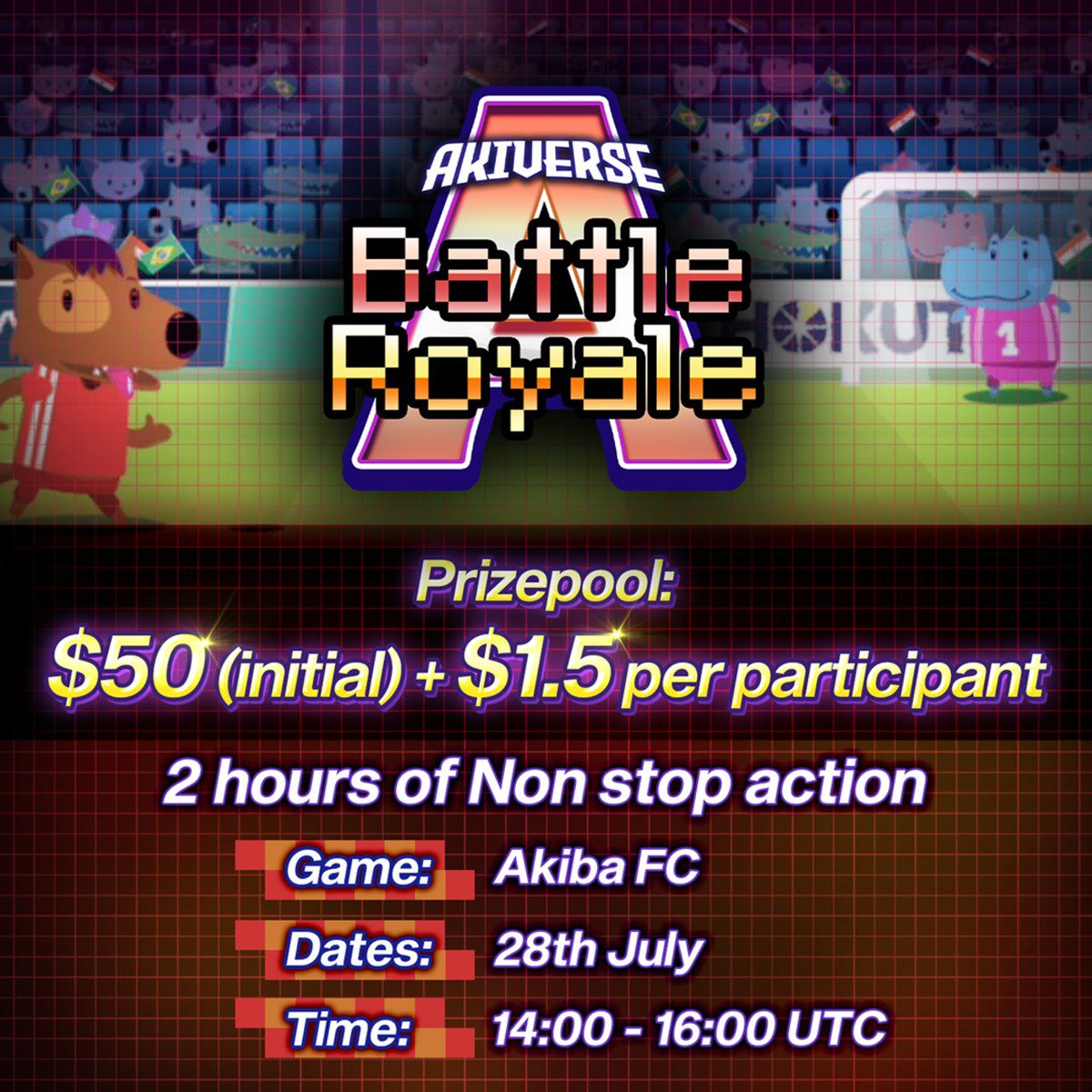 🚨 Akiverseバトルロイヤルに参加しよう！ 🏆

チャレンジャーシリーズの勝者と参加者の皆さん、2時間ノンストップのアクションが待っています！

ℹ️トーナメント詳細：
•⁠  7月28日 23:00 - 1:00 JST
•⁠  ⁠賞金総額: $50（初期）+ 参加者1人あたり$1.5

参加者が多ければ多いほど賞金総額もUP!💰