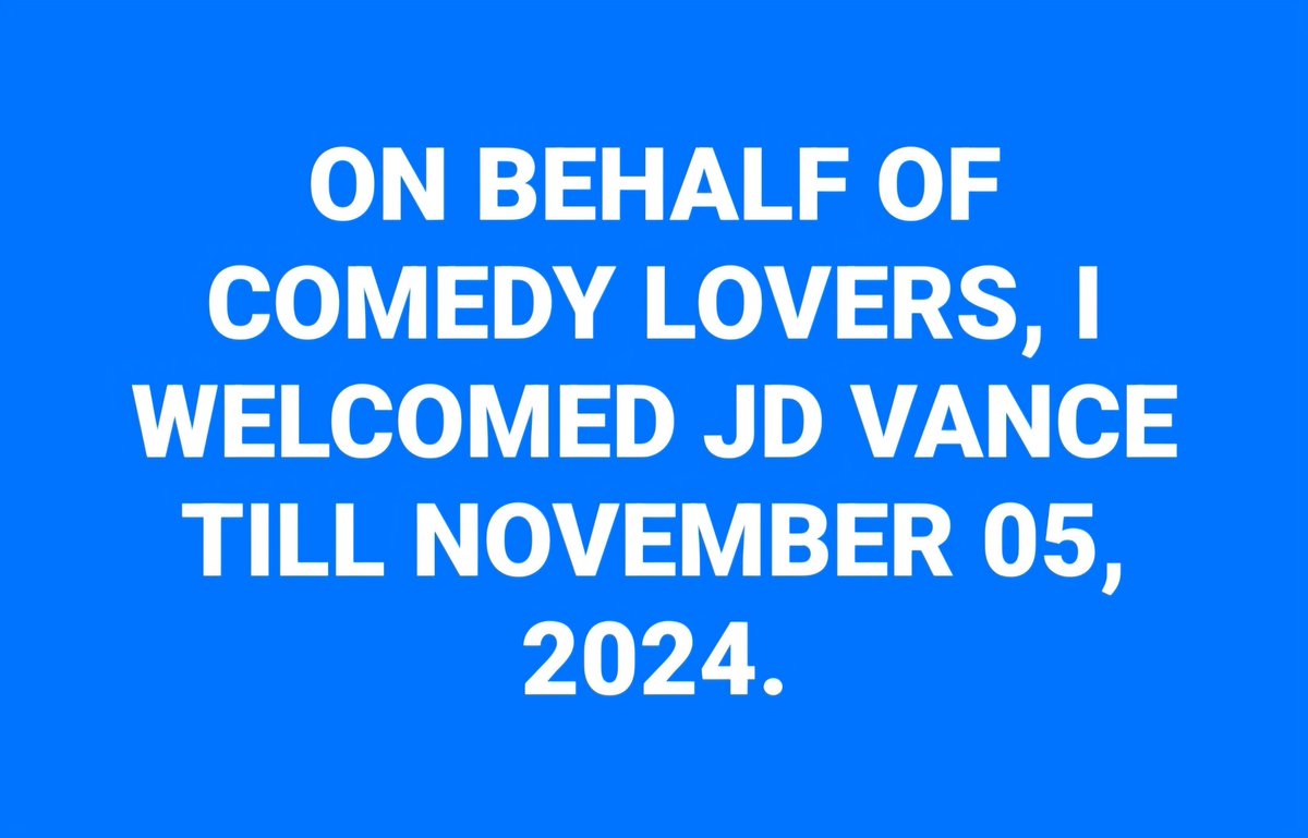 LemlemTigest's tweet image. On #behalf of #comedy #lovers, I #welcomed #JD #Vance #till #November 05, 2024.