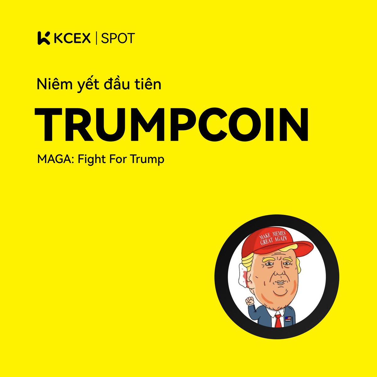 ✊[Niêm yết đầu tiên] Cặp giao dịch Spot: MAGA: Fight For Trump ($TRUMPCOIN)

🔹Nạp: Đã mở
🔜Giao dịch $TRUMPCOIN/USDT: 18:00, 25/07 (Giờ VN)
🔜Rút: 18:00, 26/07 (Giờ VN)

➡️Nhấp để giao dịch $TRUMPCOIN: kcex.com/vi-VN/exchange…

🎉Chào mừng đến với #KCEX,
