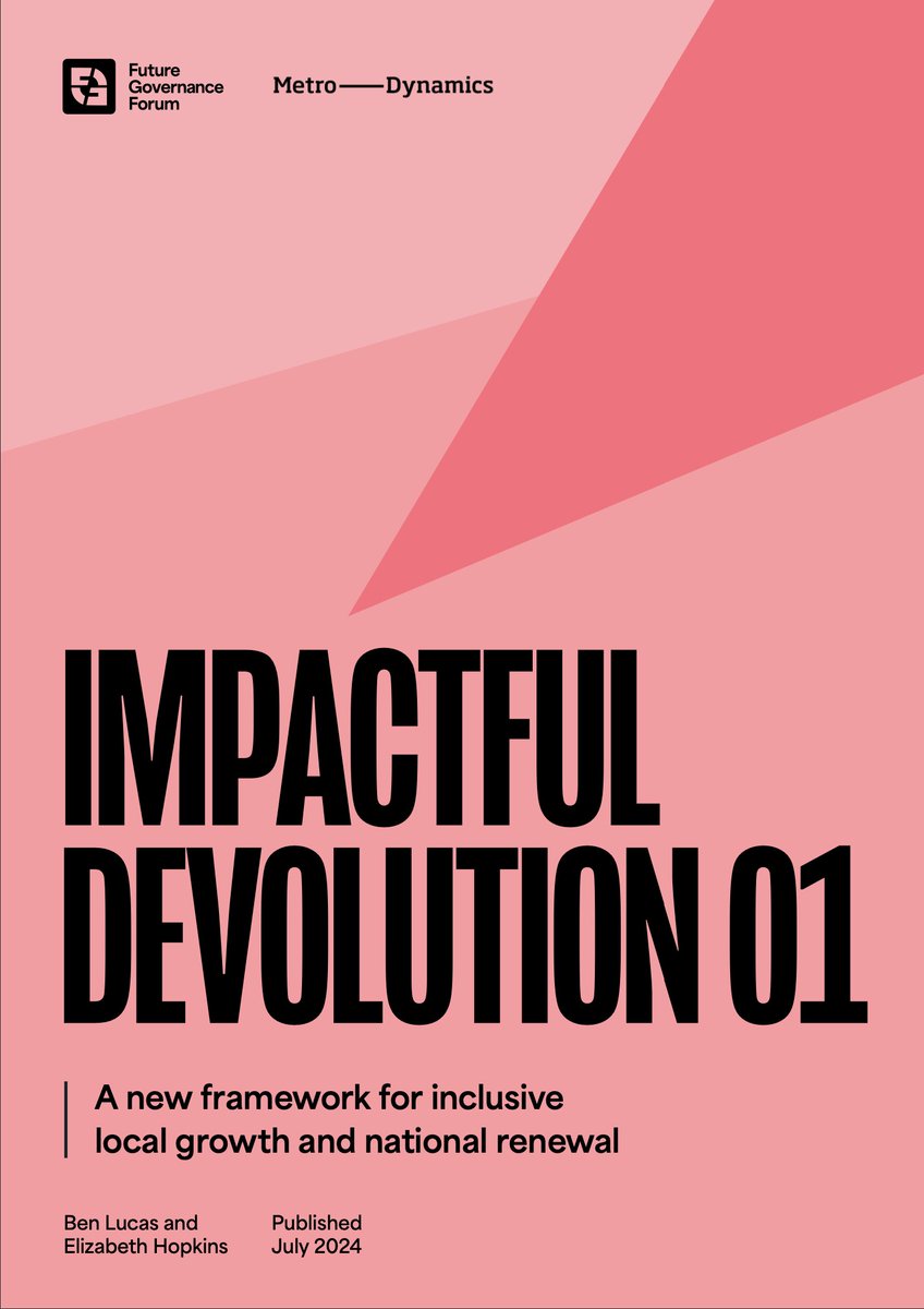 📣 OUT NOW – Impactful Devolution: A new framework for inclusive local growth &amp; national renewal

New report with <a href="/metrodynamics/">Metro Dynamics</a> sets out the role of #devolution in delivering Labour's mission to restore growth across the UK

Read the report, or read on 🧵
futuregovernanceforum.co.uk/resource/impac…