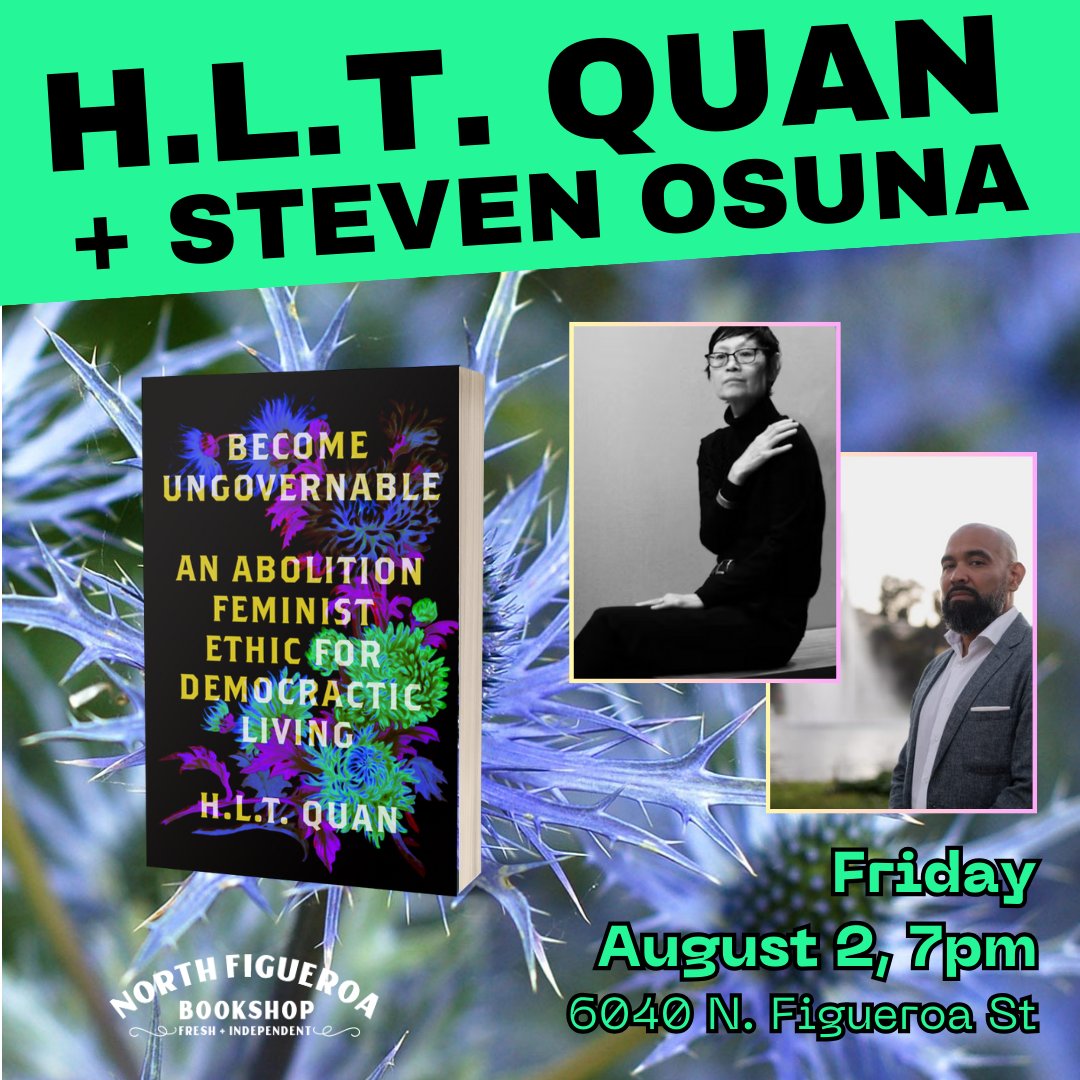 Join political theorist and award-winning filmmaker H.L.T. Quan, author of BECOME UNGOVERNABLE, in conversation with <a href="/osuna213/">Steven Osuna</a> at <a href="/northfigbooks/">North Figueroa Bookshop</a>!

📍 6040 N Figueroa St, Los Angeles
🗓️ Friday, August 2nd
⏰ 7:00 pm

northfigbookshop.com/event/#calenda…