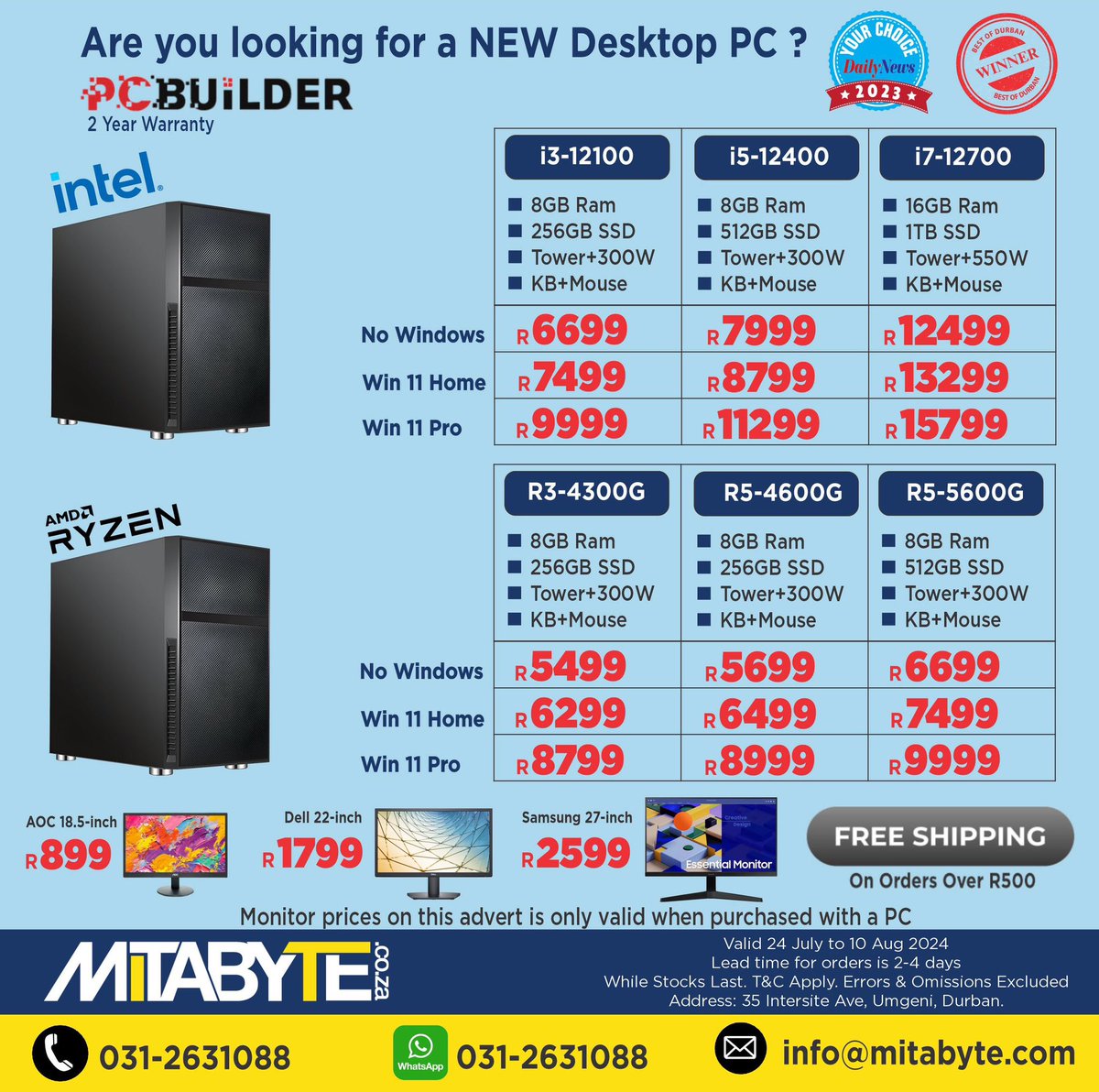 Are you looking for a NEW Computer?
(Deals Valid 24 July - 10 Aug 2024)
Order In-Store or On-Line at mitabyte.co.za/custom