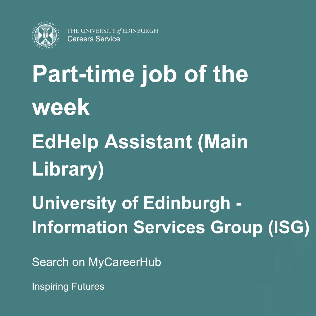 University of Edinburgh Careers Service (@uofedcareers) on Twitter photo #PartTimeJoboftheWeek <a href="/EdinburghUni/">The University of Edinburgh</a> is seeking EdHelp Assistants to work in the main library. To find out more visit MyCareerHub: edin.ac/4cZ9DIo #PartTimeJoboftheWeek <a href="/EdinburghUni/">The University of Edinburgh</a> is seeking EdHelp Assistants to work in the main library. To find out more visit MyCareerHub: edin.ac/4cZ9DIo