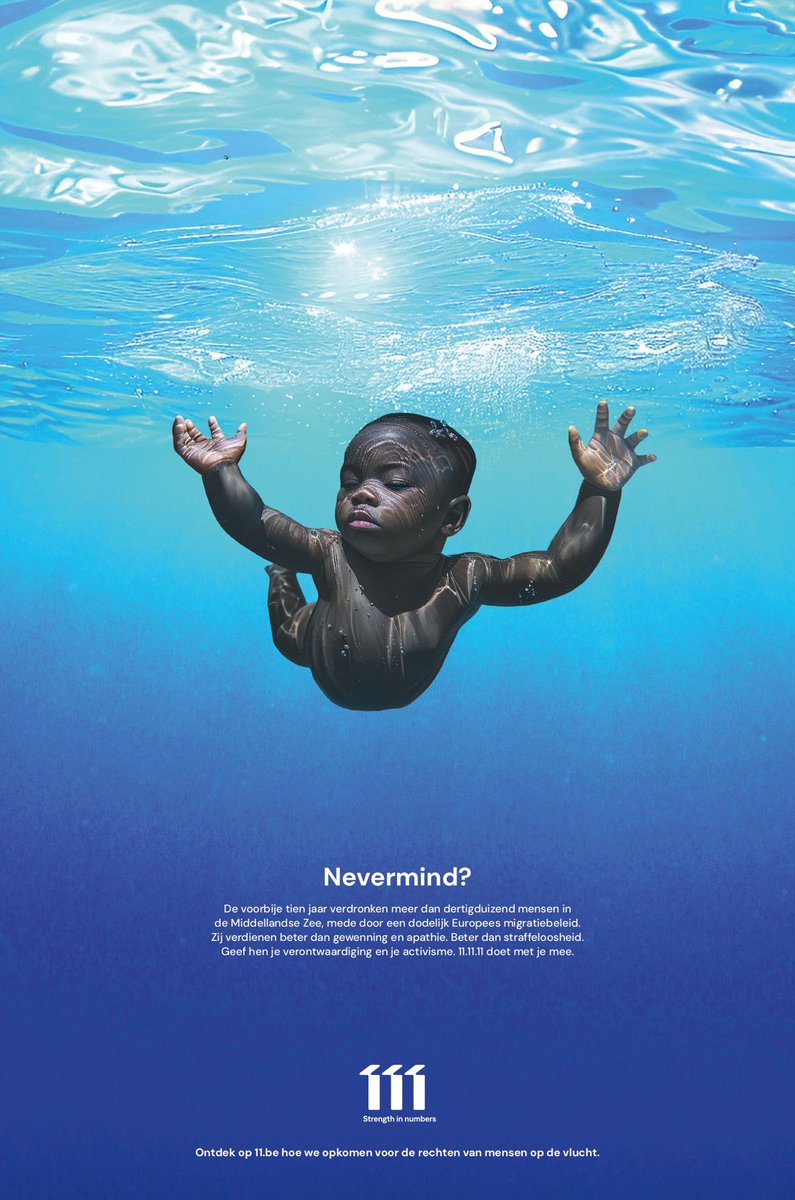 Nevermind? De voorbije tien jaar verdronken meer dan 30.000 mensen in de Middellandse Zee, door een dodelijk Europees migratiebeleid.

Zij verdienen beter dan gewenning &amp; apathie. Beter dan straffeloosheid. Voor een menswaardig migratiebeleid op leest van mensenrechten. <a href="/www11be/">11.11.11</a>