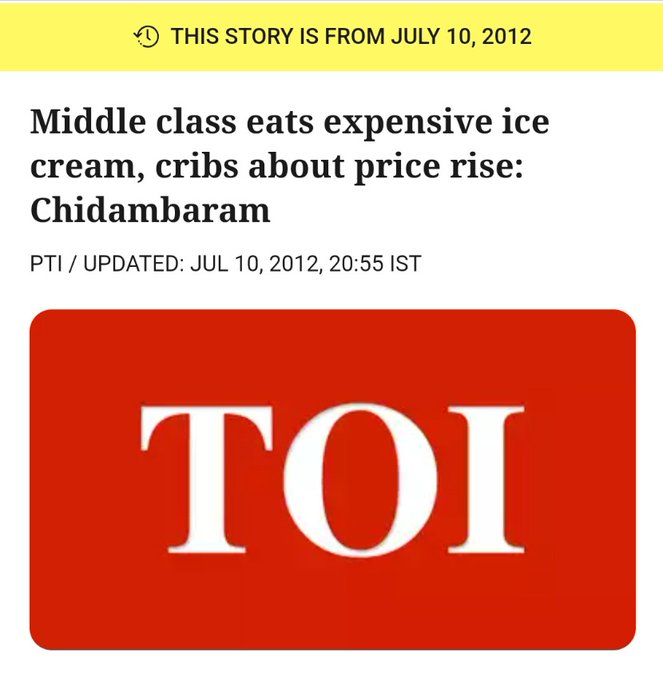 "When you can buy expensive ice cream, why complain about fuel and food price rises?"

UPA FM Chidambaram to Middle Class in 2012