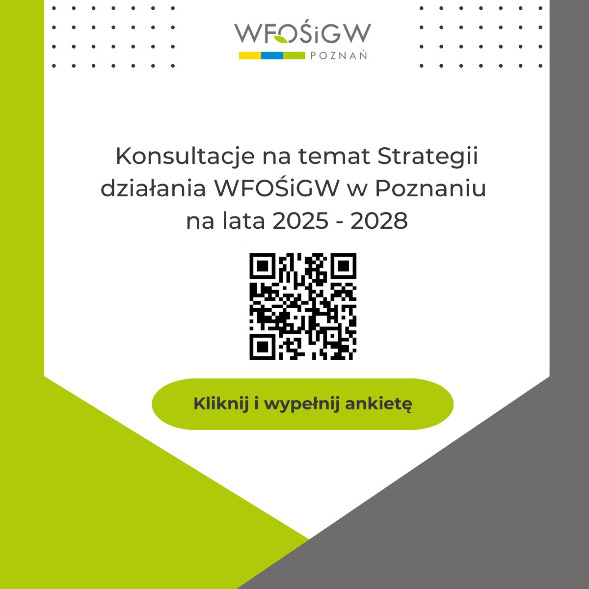 ℹ️ Konsultacje dotyczące Strategii działania WFOŚiGW w Poznaniu na lata 2025-2028

➡️ Więcej informacji oraz link do ankiety dla podmiotów i instytucji z Wielkopolski⬇️
🌐wfosgw.poznan.pl/aktualnosci-z-…