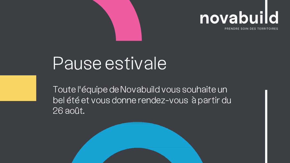 Pause estivale.
Toute l'équipe de Novabuild vous souhaite un bel été et vous donne rendez-vous à partir du 26 août