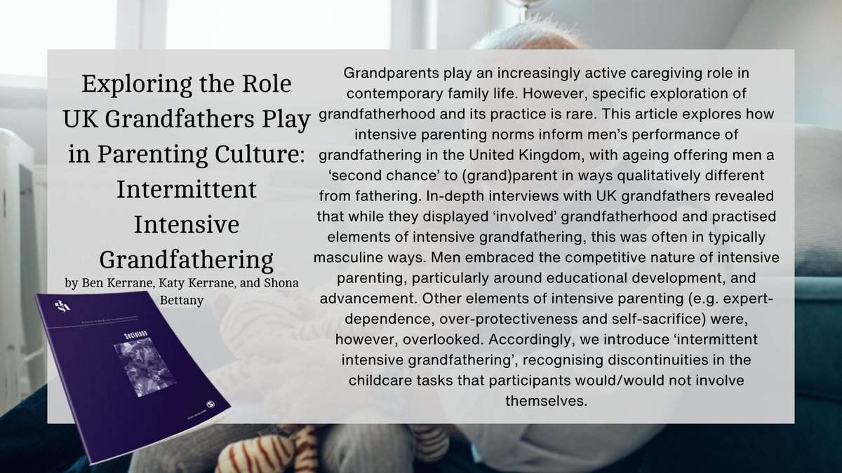 sociologyjnl's tweet photo. @DrBenKerrane, @KatyKerrane, and Shona Betany explore how intensive parenting norms inform men’s performance of grandfathering in the United Kingdom.

Read below #OpenAccess @Room4Dad
https://t.co/B4ZytQroRl https://t.co/o8V0ig1rHC