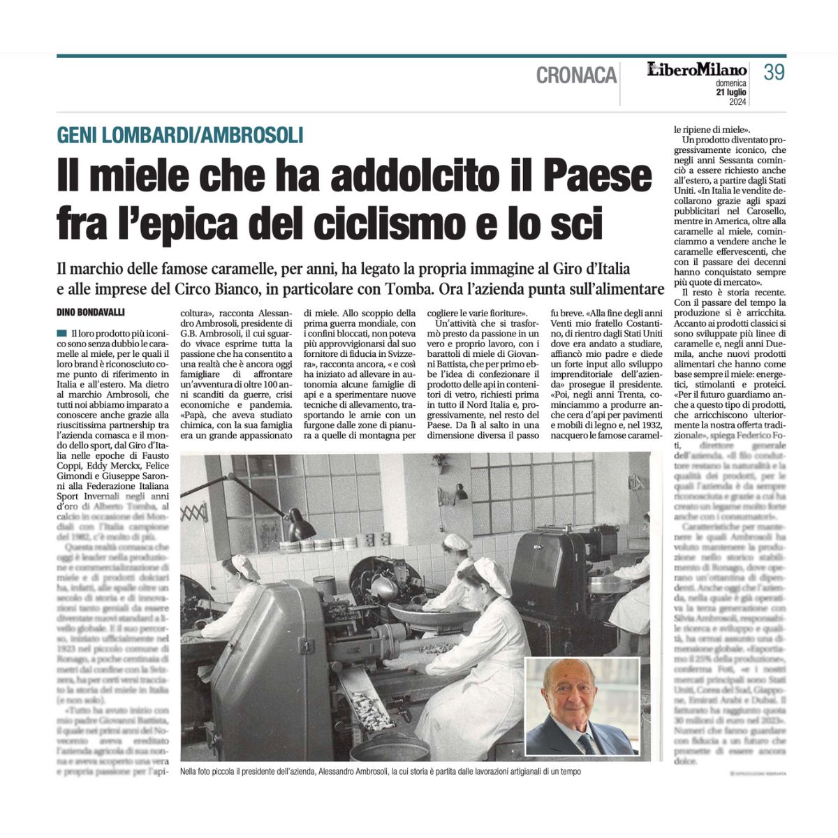 #Ambrosoli, la storica impresa italiana celebre per il miele e le caramelle, è protagonista della rubrica Geni lombardi di <a href="/Libero_official/">Quotidiano Libero</a>, curata da <a href="/dinobondavalli/">Dino Bondavalli</a>.  L’articolo ne ripercorre la storia e dà spazio al legame dell’azienda con il mondo dello sport e del benessere.