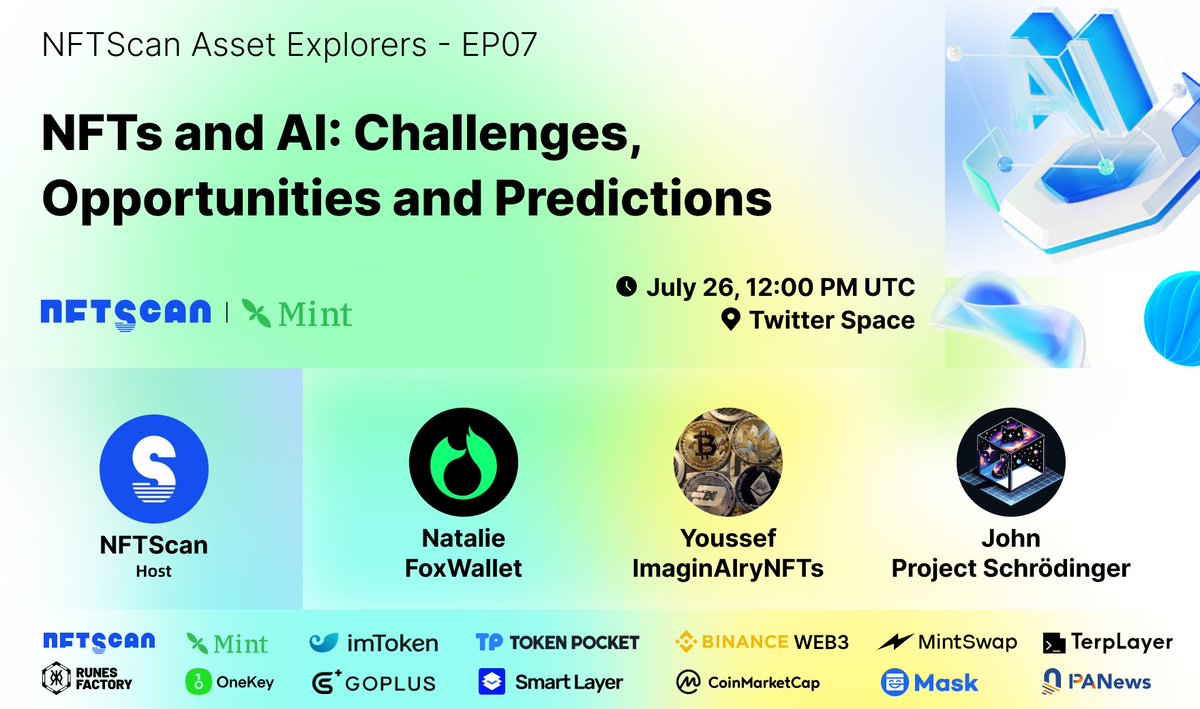 nftscan_com's tweet image. 🚀 Join us for #NFTScanAssetExplorers Ep.7: "NFTs and AI: Challenges, Opportunities, and Predictions"

🎙️ Co-host: @Mint_Ecosystem 
🗣️ Guest Speakers: Natalie from @FoxWallet | Youssef from @ImaginAIryNFTs | John from @ProjSchrodinger

🎁Prize: 5 winners, 10 USDT each
🏆To…