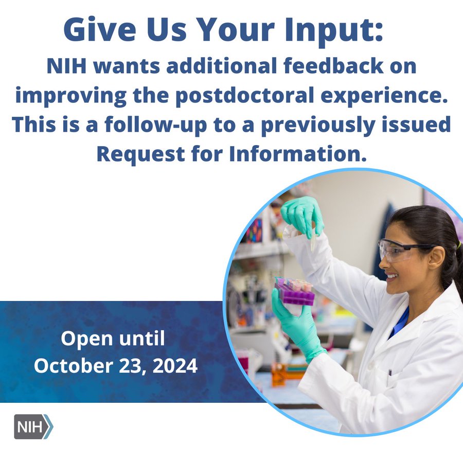 Graphic reads: Give Us Your Input: NIH wants additional feedback on improving the postdoctoral experience. This is a follow-up to a previously issued Request for Information. Open until October 23, 2024. 