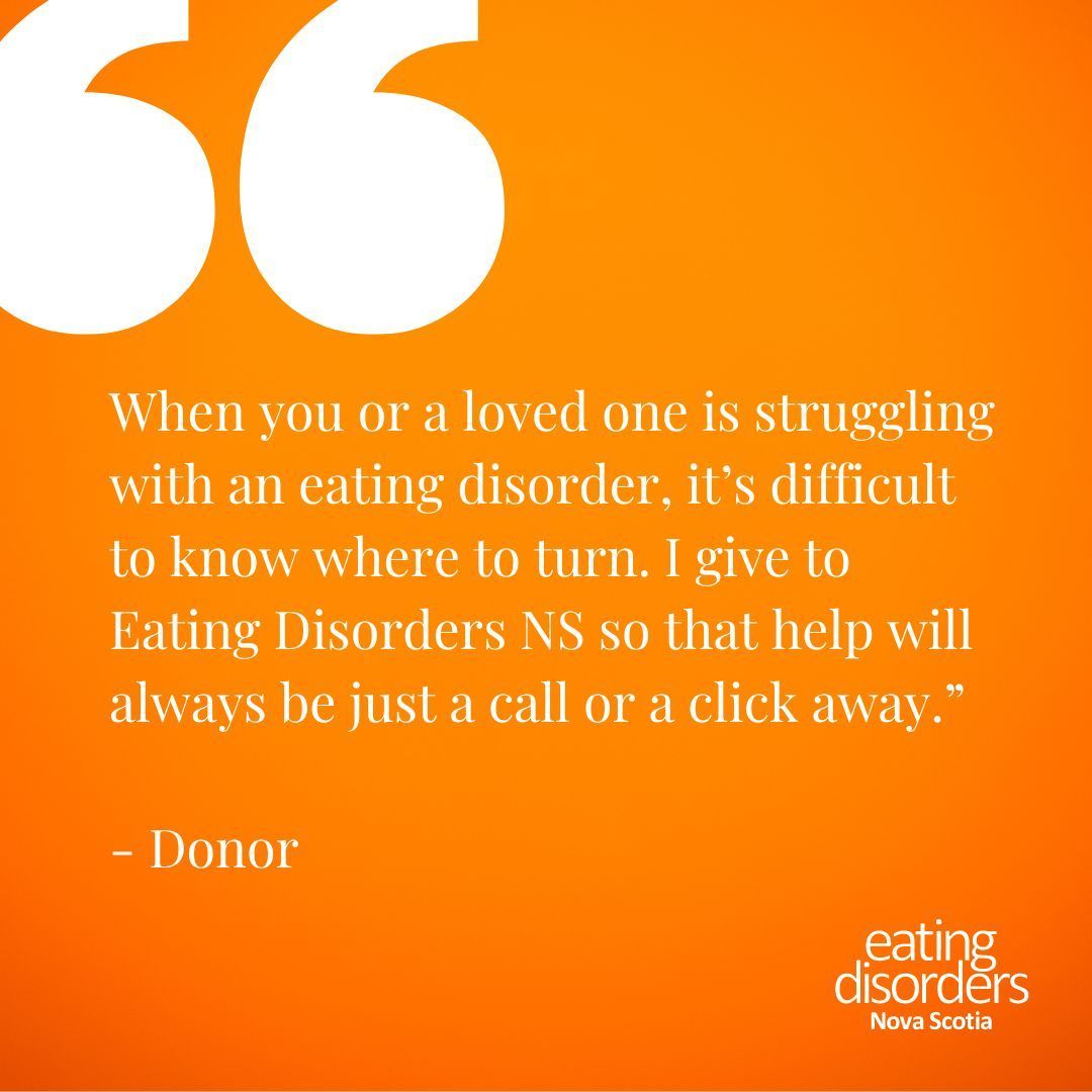 Every donation to Eating Disorders Nova Scotia brings hope closer. Your gift ensures that when someone faces an eating disorder, help is just a call or a click away. Together, we can make a difference and support recovery.