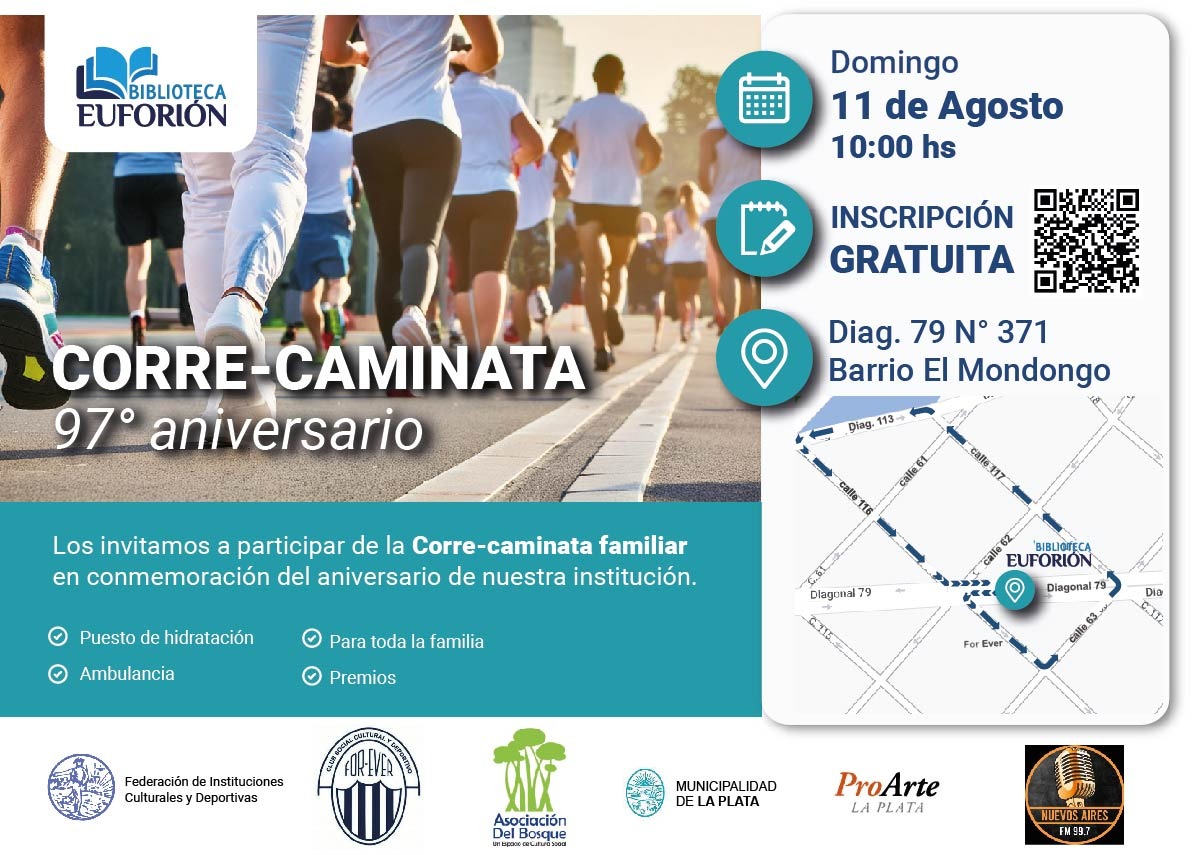Corre Caminata 97° aniversario Biblioteca Euforion
La partida estará ubicada en Diag 79 N° 371, esquina 62 
¡Vení con tu familia y amigos!
Organizan: Federación de Instituciones y Biblioteca Euforión.
Los esperamos a todos el domingo 11 de Agosto a las 10am