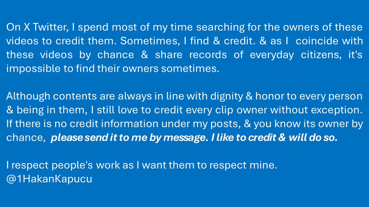 1hakankapucu's tweet image. Noticing that so many accounts don't respect people's property (copyrights), I have started to look for methods in addition to crediting video owners at the end of the narrative text. (I might consider placing actual video owners in the videos.)

In addition to not giving credit,…