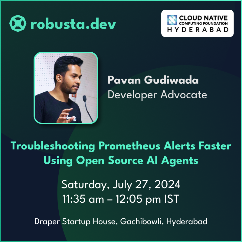 Robusta.dev (@robustadev) on Twitter photo ๐ข Join <a href="/pavangudiwada_/">Pavan Gudiwada</a> at the <a href="/cncfhyd/">Cloud Native Hyderabad</a> July meetup to discuss how your teams can use context aware AI and solve alerts specific to your clusters! ๐ข Join <a href="/pavangudiwada_/">Pavan Gudiwada</a> at the <a href="/cncfhyd/">Cloud Native Hyderabad</a> July meetup to discuss how your teams can use context aware AI and solve alerts specific to your clusters!