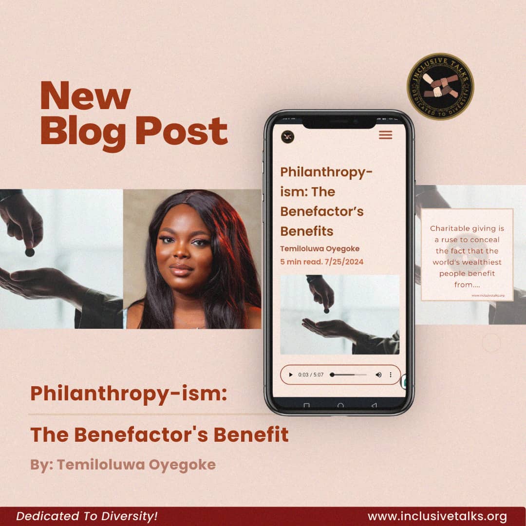 InclusiveTalks's tweet image. Our first blog post is here ✍🏿

Written by Temiloluwa Oyegoke [@_teeshuga], Philanthropy-ism: The Benefactor's Benefit discusses the core aim of a philanthropists, pushing against selfish benefits.

Click on the link below to read her article:
bit.ly/inclusive-talk…