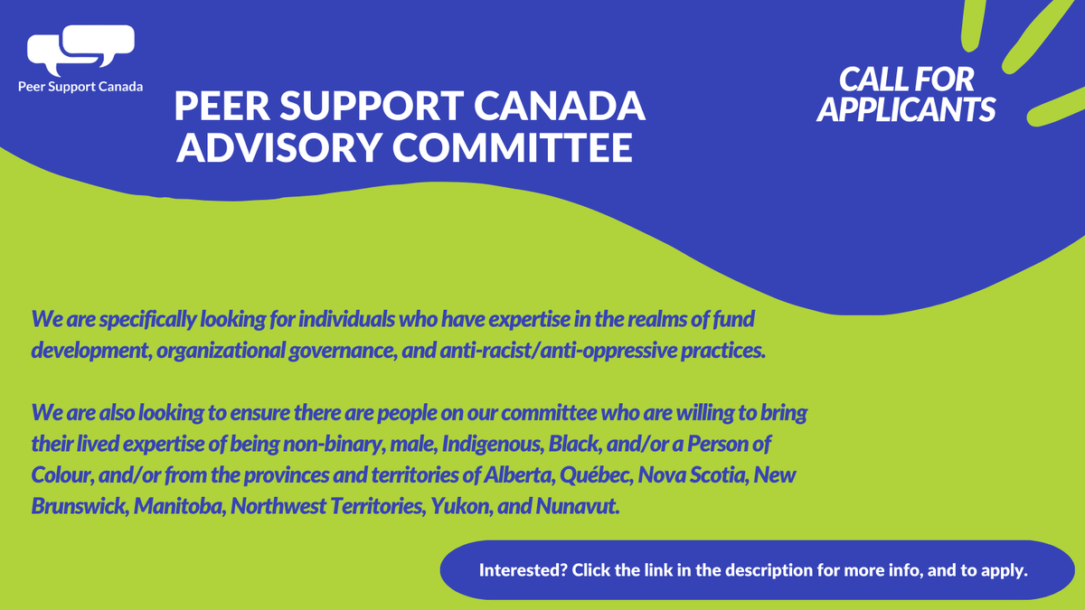 Call for Applicants: Peer Support Canada Advisory Committee. Click this link to learn more, and to apply! ow.ly/e9Le50SHiEf #peersupport #volunteeropportunity #mentalhealth #organizationdevelopment