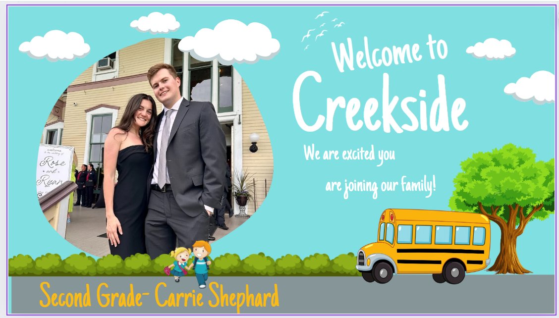 Let's welcome Carrie Shephard to Creekside.  She will be joining our second grade team.