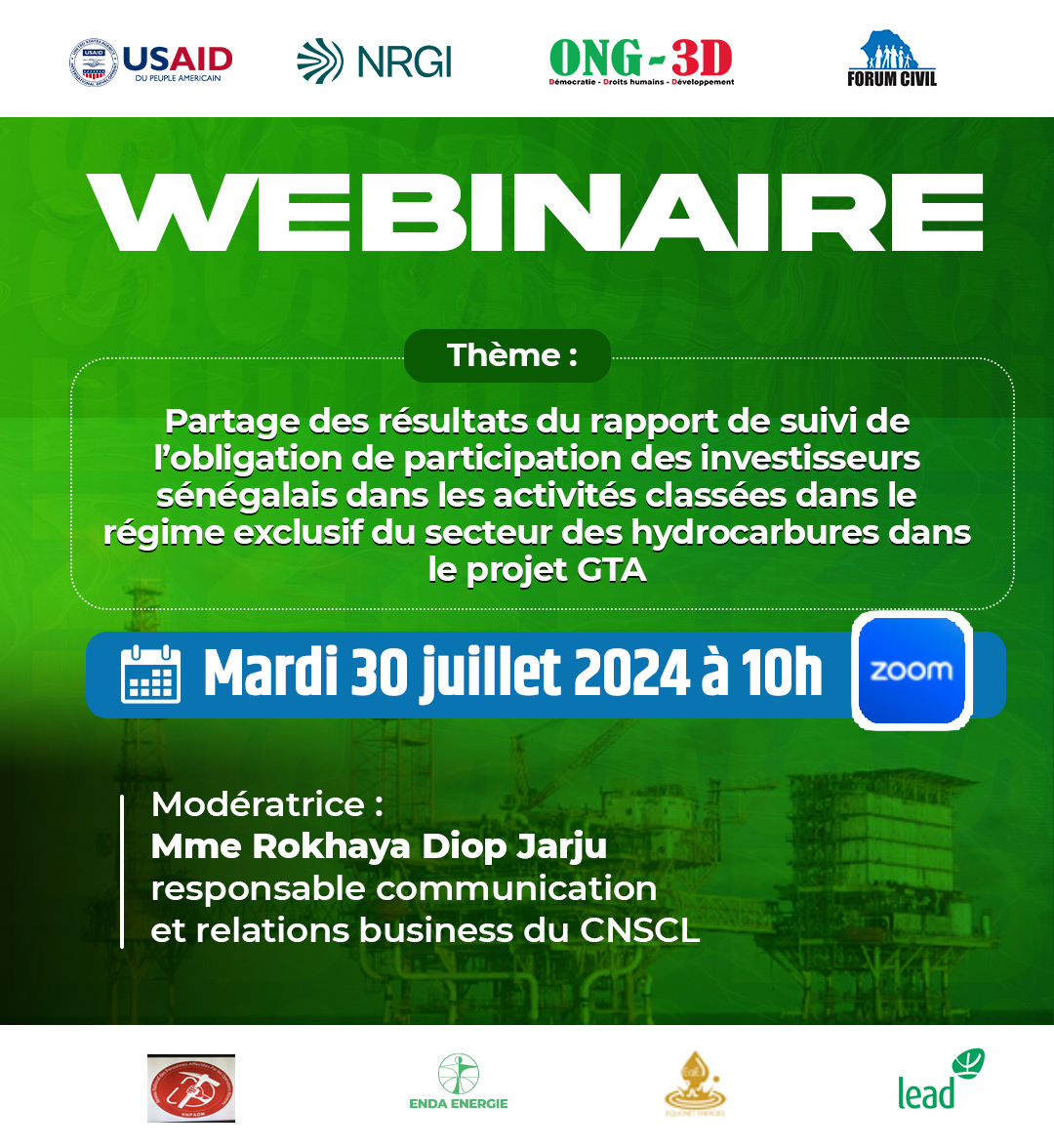 📢 Partage des résultats du rapport de suivi de l’approvisionnement local dans le cadre Projet GTA 

📅 Mardi 30 juillet 2024 🕒 10h00

Webinaire sur la participation des investisseurs sénégalais dans le secteur des  hydrocarbures depuis 2014 au Sénégal🔗bit.ly/webinaireAppro…