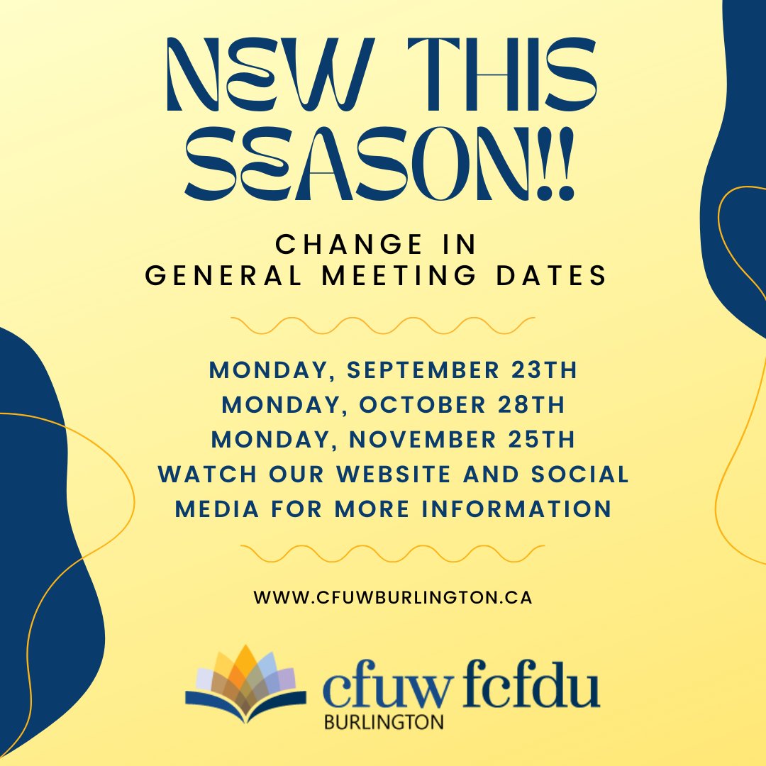 We're very excited about our upcoming season!  Stay tuned for more information.  Please note the change in date of our General Meetings.
It's not too late to join or renew!  cfuwburlington.ca/page-1244610