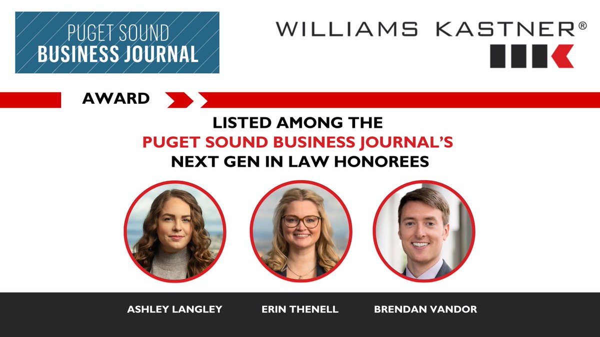 WilliamsKastner's tweet image. Join us in congratulating #attorneys Ashley Langley, Erin Thenell, and Brendan Vandor on being listed among @PSBJ's Next Gen in #Law Honorees! #lawyers #CommercialLaw #PNW