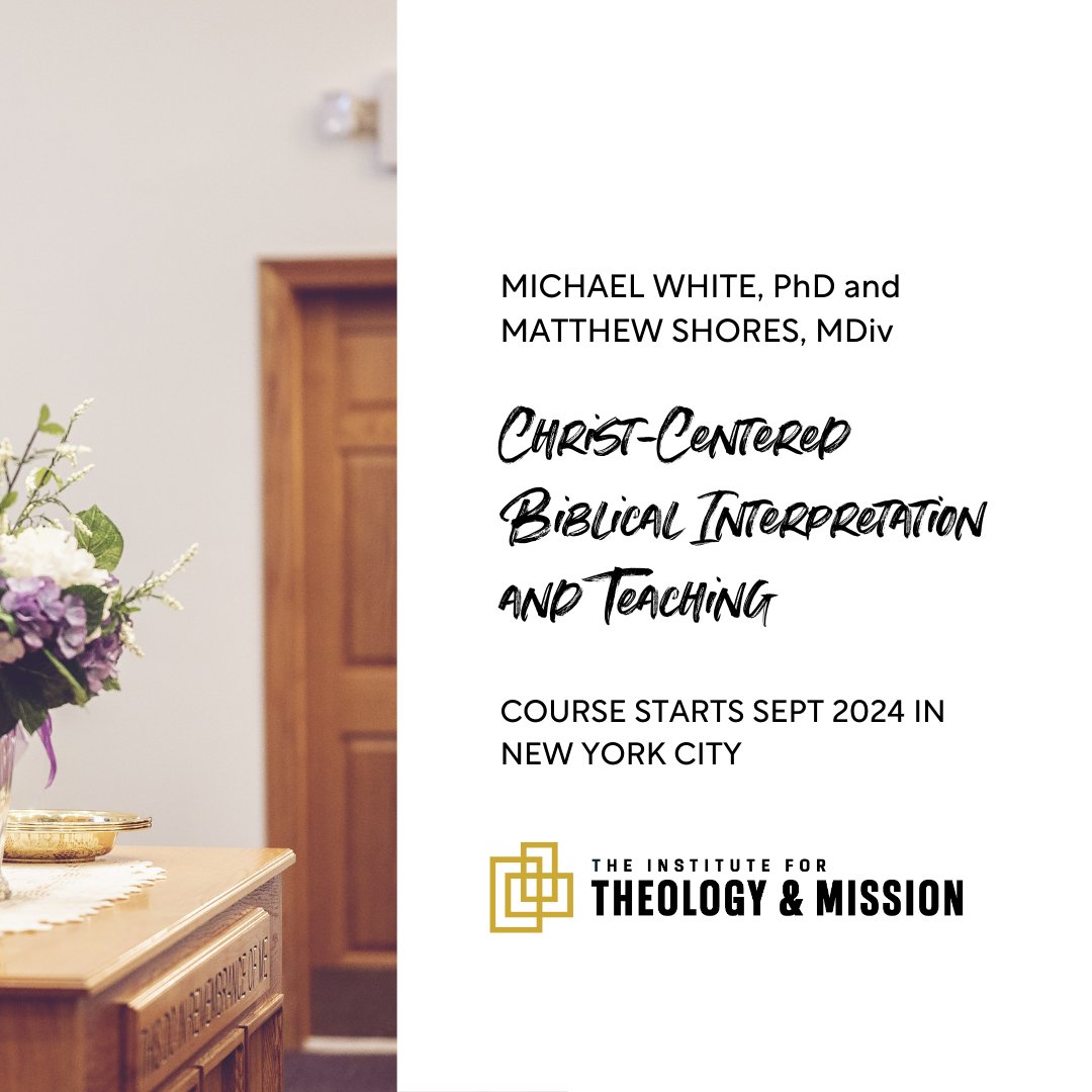Get equipped to interpret Scripture rightly and magnify Christ in your Bible teaching. Join Dr. Michael White and Matthew Shores in NYC this fall for "Christ-Centered Biblical Interpretation and Teaching". Sign up today for $199!📖    

theologyandmission.org/register-nyc