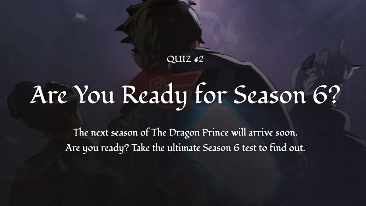 banterlodge's tweet photo. Season 6 is nearly here. Think you're ready for it?

Prove it. Take the test:
https://t.co/DVtl5hmAXm

#TheDragonPrince #NovaBlade #QuasarDiamonds #LunaTenebris #KppAr #Rayllum https://t.co/yD6wljGQog