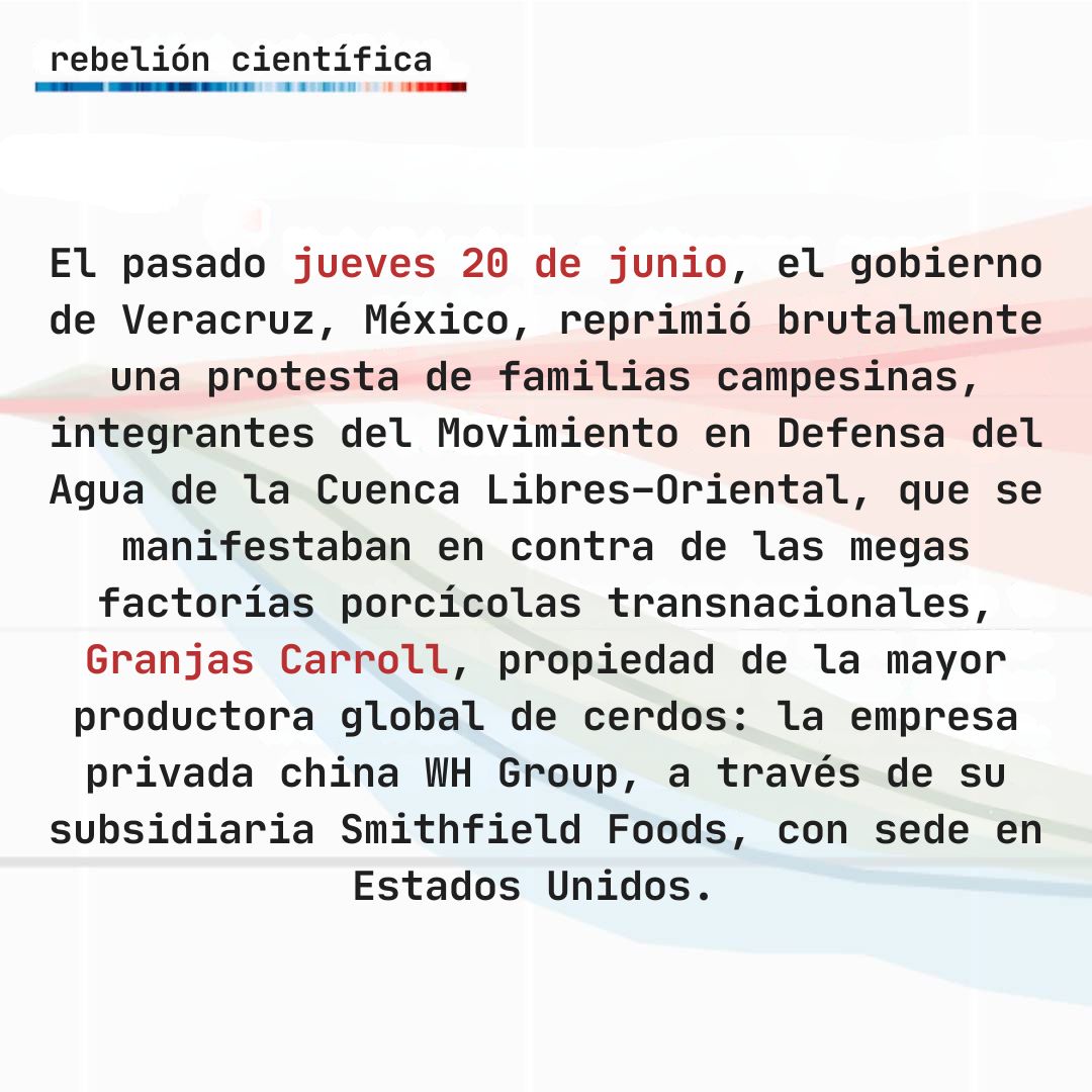 RebelionC_mex's tweet photo. Rebelión Científica México se pronuncia en contra de la represión ocurrida el 20 de junio en Veracruz, donde la policía veracruzana atacó brutalmente a familias campesinas que protestaban contra las megafactorías de Granjas Carroll. https://t.co/KZW3tOCXXg