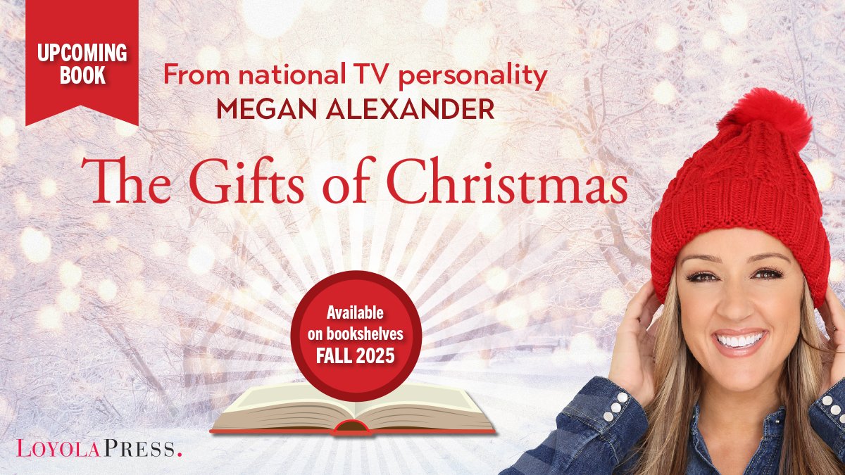 #LoyolaPress announces "The Gifts of Christmas" by TV personality <a href="/MeganAlexander/">Megan Alexander</a>, coming Fall 2025! It's a practical guide to Advent that brings deeper meaning to the holiday season for families. Read the full press release: bit.ly/3Yj35Qt.