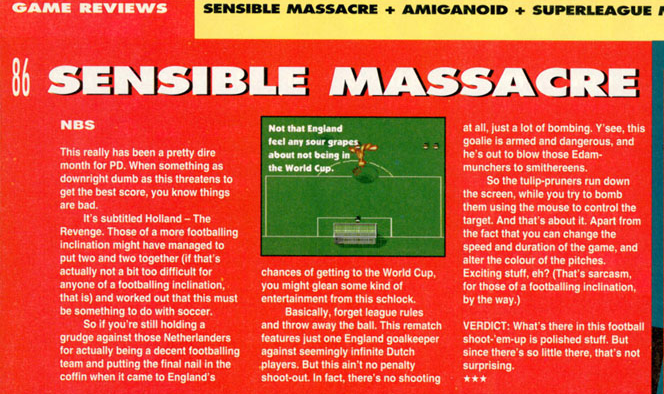 SensibleSWOS's tweet photo. Into the Vault #
Amiga Power 40 - Sensible Massacre review
#AmigaPower #Amiga #CommodoreAmiga #gaming #retrogamer #retrogames #GamersUnite #videogames #SWOS #SensibleSoccer #SensibleSoftware https://t.co/wvUHBxkg1q