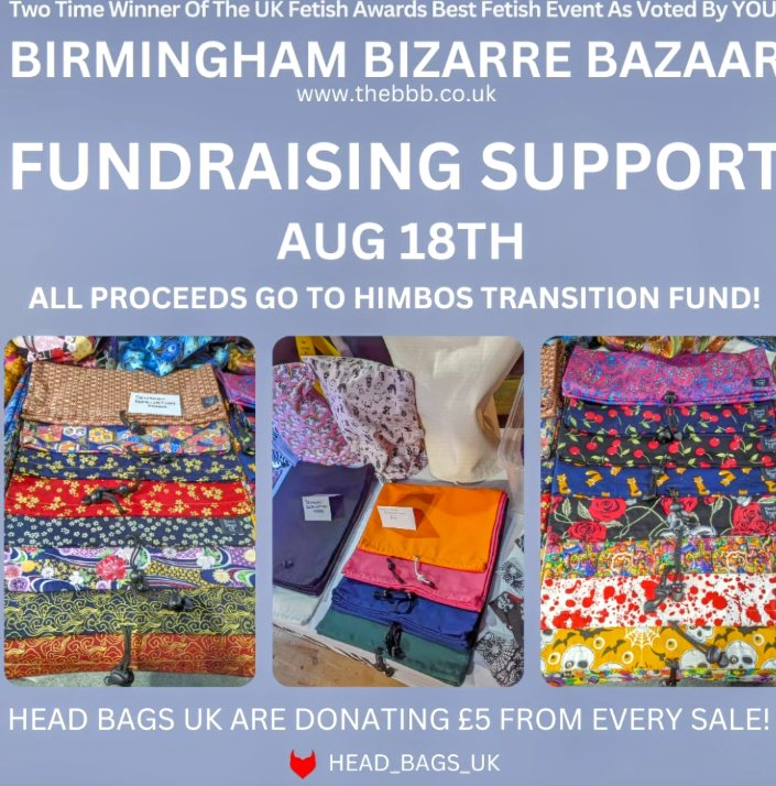 I'll be donating £5 to Himbos transition fund, for every Head Bag I sell at the BBB, in August (in fact, i may do this every month).