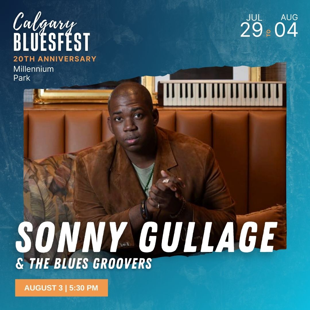 Calgary Bluesfest (@calbluesfest) on Twitter photo ๐ถ๐๐ฅ๐ง๐๐ฆ๐ง ๐๐๐๐ง๐จ๐ฅ๐ ๐ถ
SONNY GULLAGE
& The Blues Groovers
๐๐น๐๐ฒ๐๐๐ฒ๐๐ ๐ ๐ฎ๐ถ๐ป ๐ฆ๐๐ฎ๐ด๐ฒ
Saturday, August 3rd
5:30 PM
โก๏ธ ๐ง๐๐๐๐๐ง๐ฆ & ๐๐ก๐๐ข: calgarybluesfest.com
#rhythmandblues #yycevents #yycfestivals #calgarybluesfest #20thAnniversary ๐ถ๐๐ฅ๐ง๐๐ฆ๐ง ๐๐๐๐ง๐จ๐ฅ๐ ๐ถ
SONNY GULLAGE
& The Blues Groovers
๐๐น๐๐ฒ๐๐๐ฒ๐๐ ๐ ๐ฎ๐ถ๐ป ๐ฆ๐๐ฎ๐ด๐ฒ
Saturday, August 3rd
5:30 PM
โก๏ธ ๐ง๐๐๐๐๐ง๐ฆ & ๐๐ก๐๐ข: calgarybluesfest.com
#rhythmandblues #yycevents #yycfestivals #calgarybluesfest #20thAnniversary