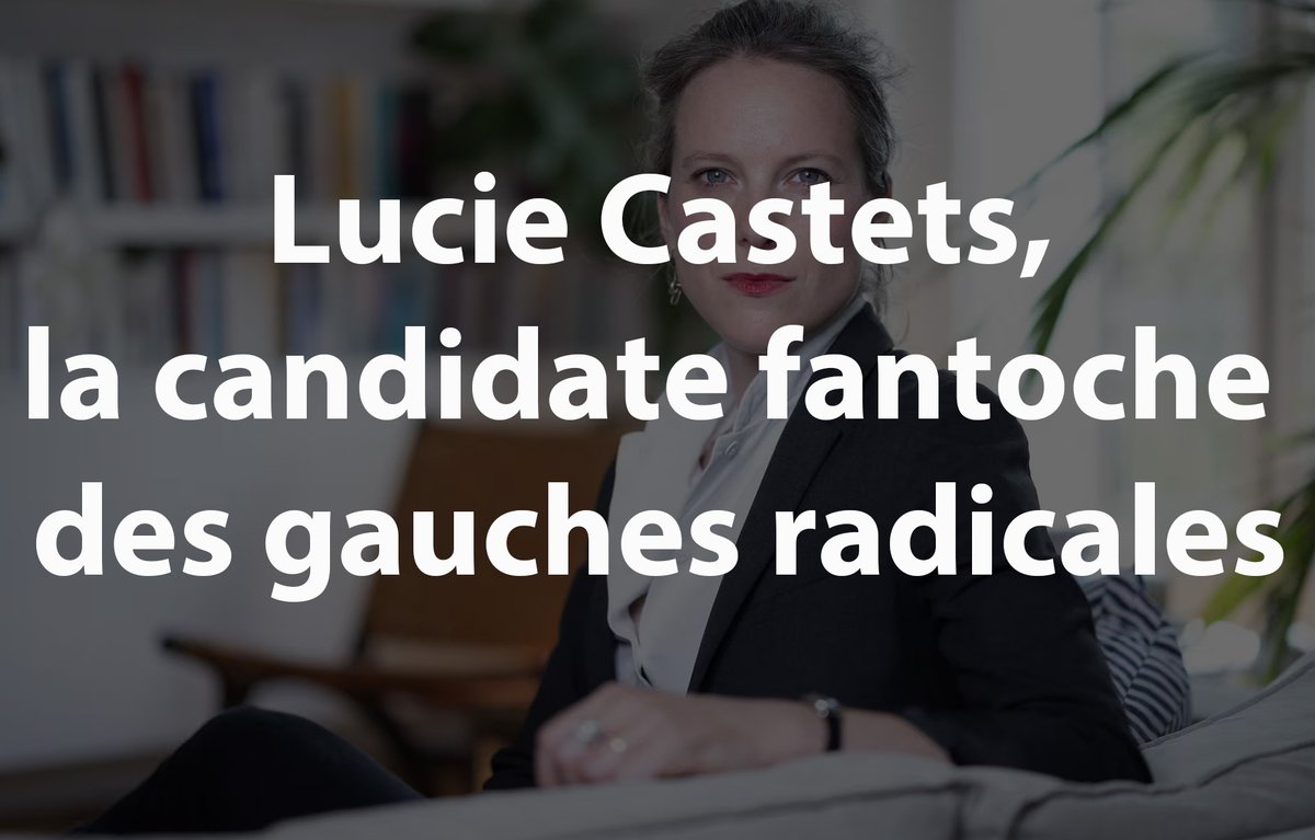 LUCIE CASTETS, LA CANDIDATE FANTOCHE DES GAUCHES RADICALES - La candidate du Nouveau Front Populaire coche toutes les cases de l’activisme cher à Jean Luc Mélenchon et à son parti Insoumis. Cette proche de Thomas Portes, député LFI parmi les plus véhéments (multiples saillies