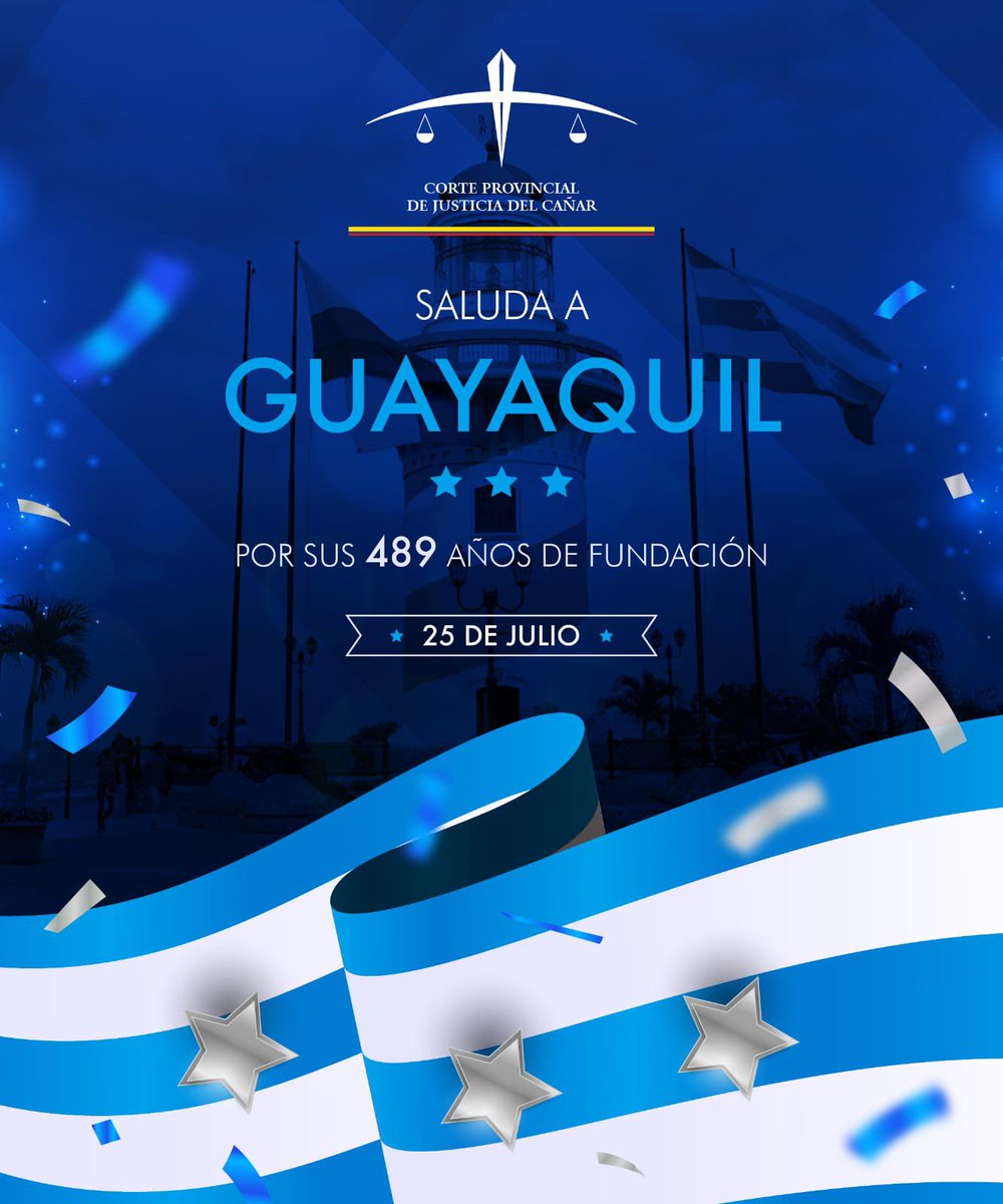 La <a href="/CorteCanar/">Corte Provincial de Justicia de Cañar</a>, saluda a Guayaquil, la Perla del Pacífico en sus 489 Años de Fundación. 

¡Viva Guayaquil!