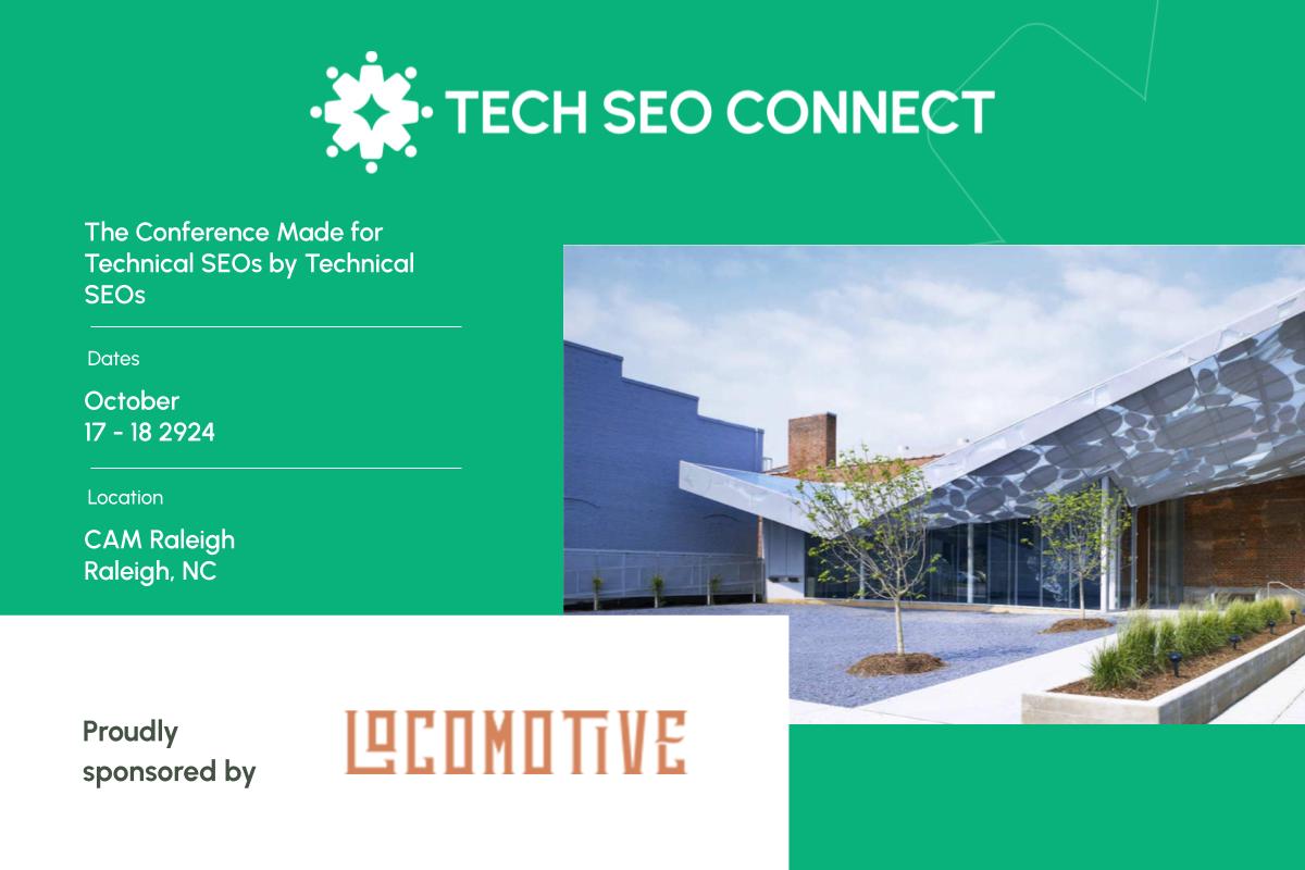 We’re thrilled to announce that LOCOMOTIVE is an Official Sponsor at this year’s Tech SEO Connect Conference in Raleigh, NC!

More Details Here:

lnkd.in/d-jDQQ_H

Tickets Available:

lnkd.in/gvpfGMkn

And save $100 on your ticket by using code:

EARLYBIRD