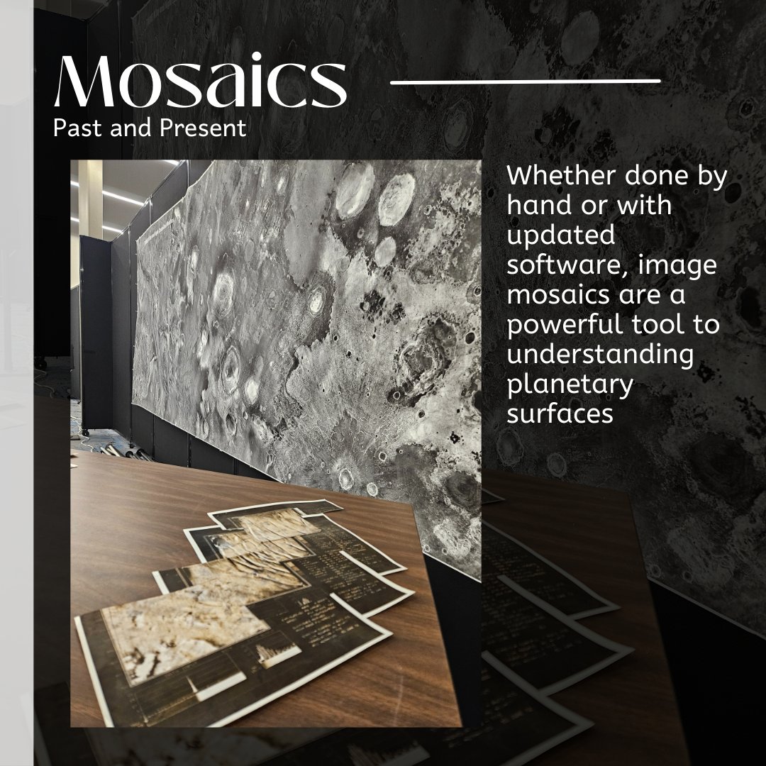 Image of photos glued together on a table in the foreground in front of a large hanging photo. Both are of Mars, taken from different spacecraft and comprise smaller individual images stitched together in a mosaic. Text reads "Mosaics past and present; Whether done by hand or with updated software, image mosaics are a powerful tool to understanding planetary surfaces"