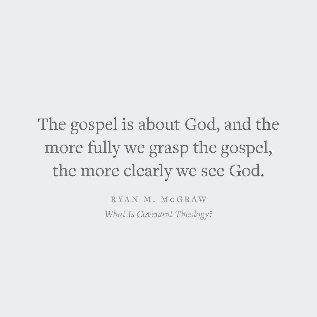 crossway's tweet photo. "The gospel is about God, and the more fully we grasp the gospel, the more clearly we see God." 
—Ryan M. McGraw

https://t.co/5kt5Nj7b1g https://t.co/ZjvHHc6IaU
