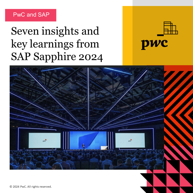 Seven insights and key learnings from SAP Sapphire 2024 pwc.to/4dglbqz