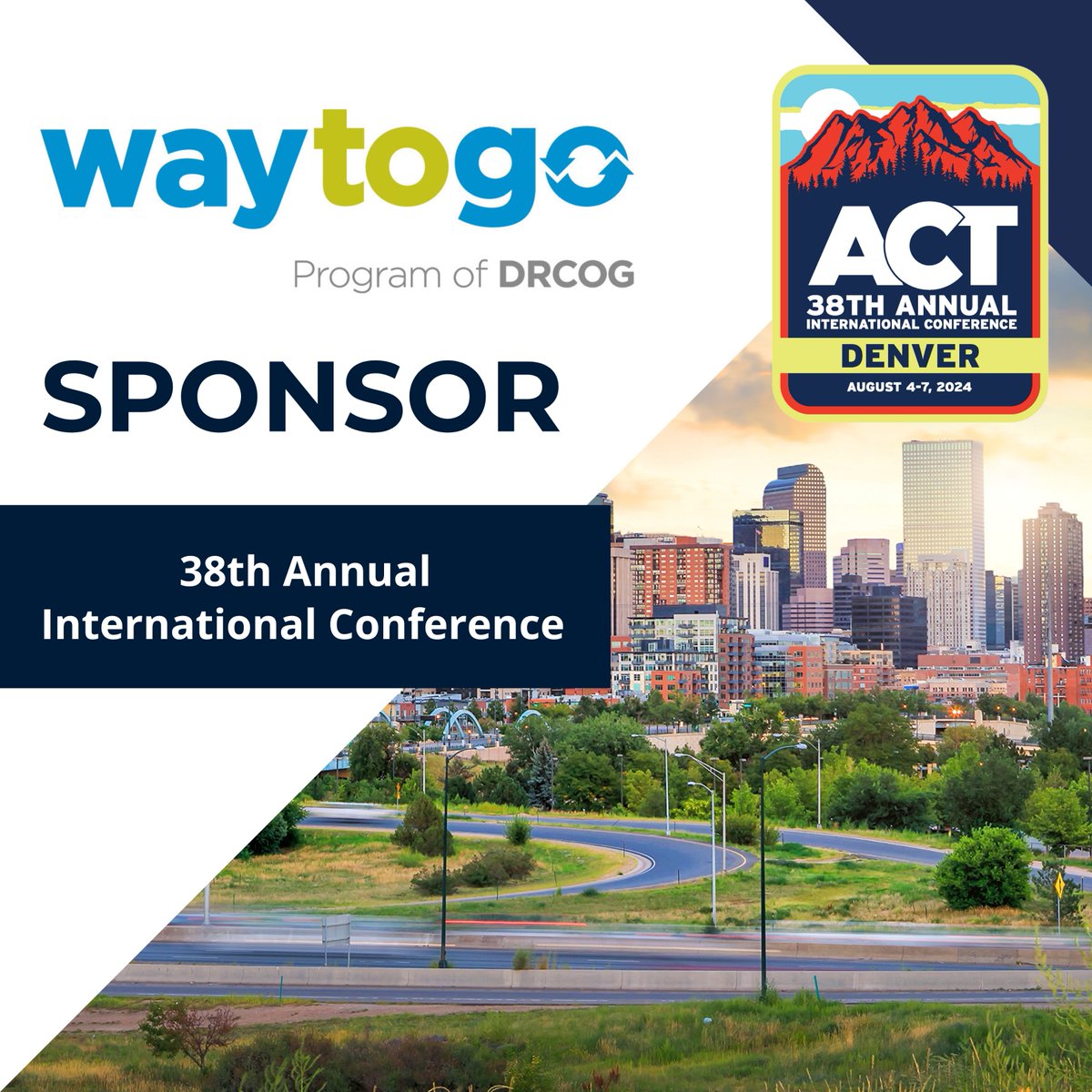 DRCOGorg's tweet photo. Way to Go at DRCOG is proud to sponsor @ACTNational's 38th Annual International Conference in #Denver from August 4 to 7! #DRCOG staffers Nisha Mokshagundam, Kalie Fallon and Steve Erickson will present at #ACT24. Event details are online: https://t.co/qSDeXjXlTF #WayToGo https://t.co/uDDVXzuDA5