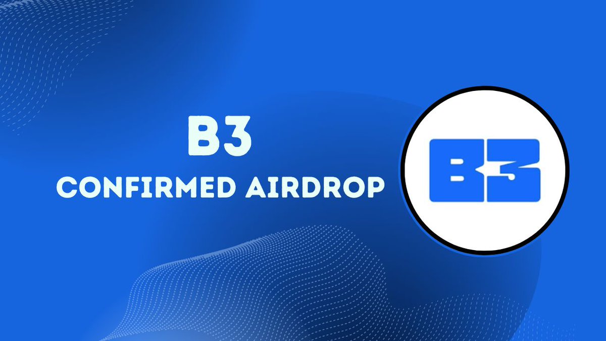 B3 Confirmed Airdrop🪂🪂

• Raised: $21M 
• Cost: 💯 FREE 
• Potential: $2,100

Follow The Step-By-Step Guide👇🧵