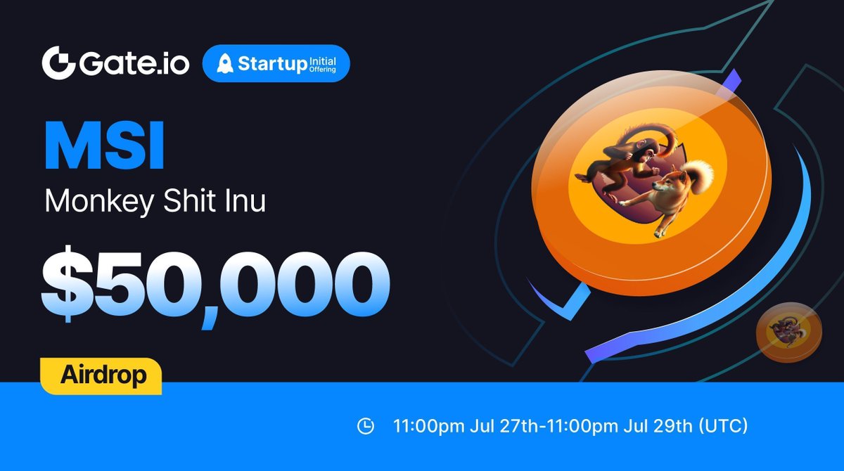 Gate_Launch's tweet image. Gate.io #Startup Free Offering: $MSI @Monkey_Shit_inu 

🗓️Subscription: 11:00pm, July 27-July 29 (UTC)
⏰Trading Starts: 3:00am, July 30 (UTC) 

Claim NOW: gate.io/startup/1712
Details: gate.io/article/38087

#GateioStartup #Gateio #Airdrop #launchpad