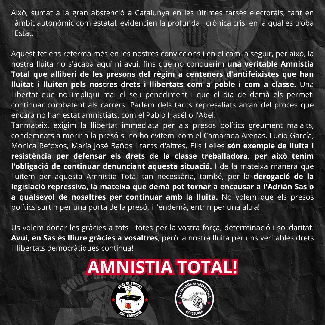 🔴Comunicat oficial del Grup de Suport Sas Absolució🔴

L'Adrián ha estat amnistiat.

Us convoquem demà a les 19.30h al Palau Baltà de Vilafranca del Penedès.
